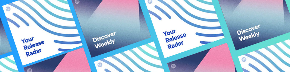 Spotify's Discover Weekly & Release Radar: How to Get Your Music Featured